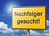 Schild Nachfolger gesucht